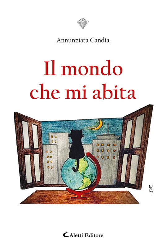 Il mondo che mi abita - Annunziata Candia - copertina