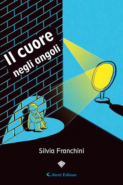 Il cuore negli angoli - Silvia Franchini - copertina
