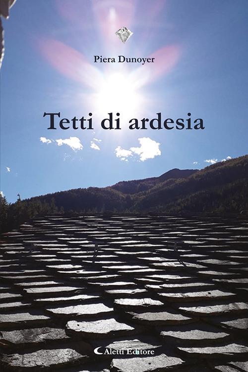 Tetti d'ardesia - Piera Dunoyer - ebook