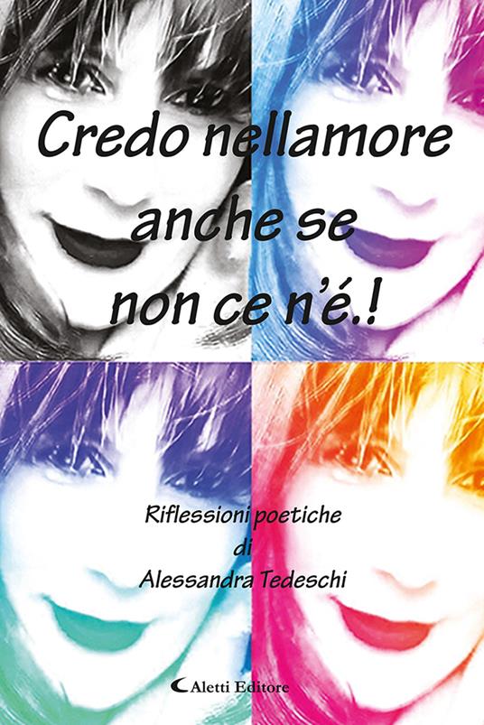 Credo nellamore anche se non ce n'è! - Alessandra Tedeschi - copertina