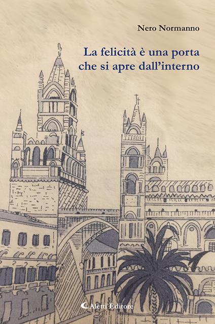 La felicità è una porta che si apre dall'interno - Nero Normanno - copertina