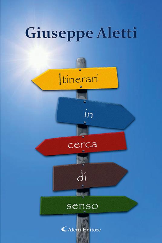 Itinerari in cerca di senso - Giuseppe Aletti - copertina