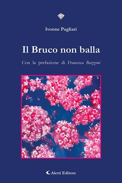 Il bruco non balla - Ivonne Pagliari - copertina
