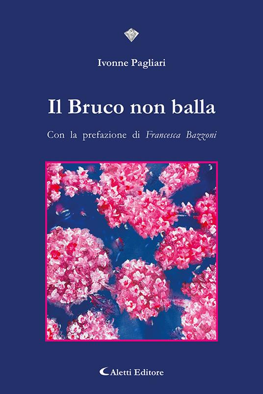 Il bruco non balla - Ivonne Pagliari - copertina