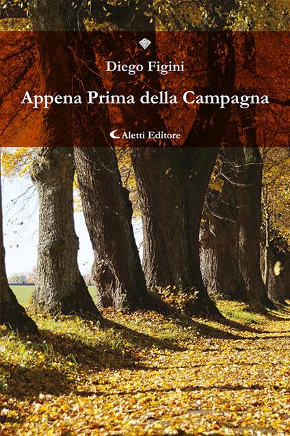 Appena prima della campagna - Diego Figini - copertina