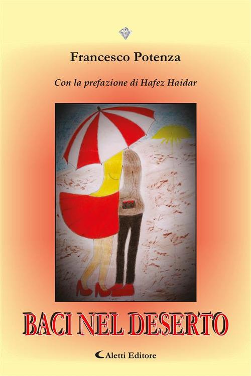 Baci nel deserto - Francesco Potenza - ebook