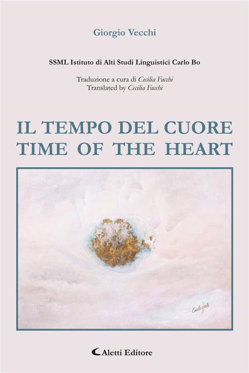 Il tempo del cuore. Time of the heart - Giorgio Vecchi,Cecilia Facchi - ebook