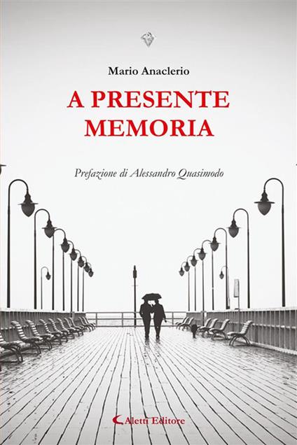 A presente memoria - Mario Anaclerio - ebook
