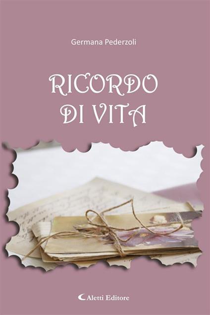 Ricordo di vita - Germana Pederzoli - ebook