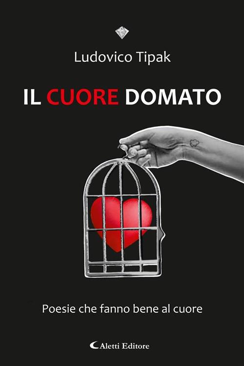 Il cuore domato - Ludovico Tiberio - ebook