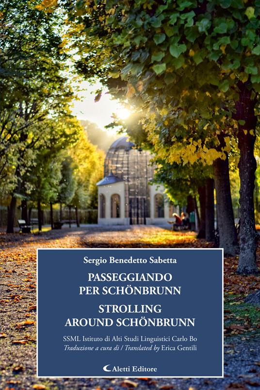 Passeggiando per Schönbrunn-Strolling around Schönbrunn. Ediz. bilingue - Sergio Benedetto Sabetta - copertina
