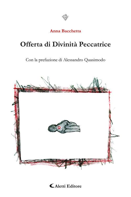 Offerta di divinità peccatrice - Anna Bacchetta - copertina