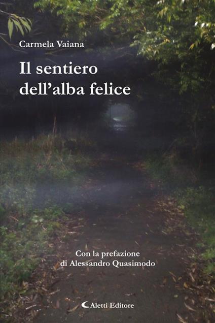 Il sentiero dell'alba felice - Carmela Vaiana - ebook