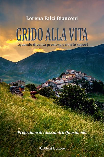 Grido alla vita... Quando diventa preziosa e non lo sapevi - Lorena Falci Bianconi - copertina