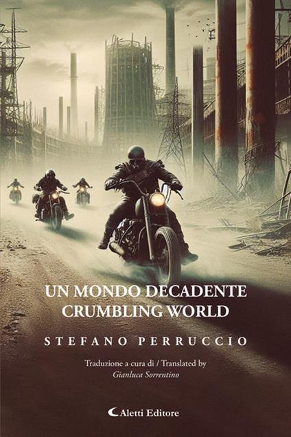 Un mondo decadente - Crumbling world - Stefano Perruccio,Quasimodo Alessandro - ebook