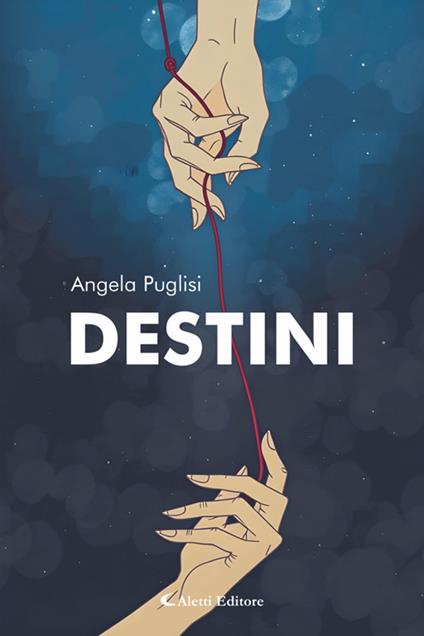 Destini - Angela Puglisi - ebook