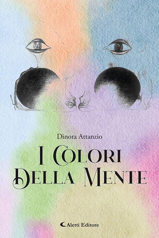 I colori della mente - Dinora Attanzio - copertina