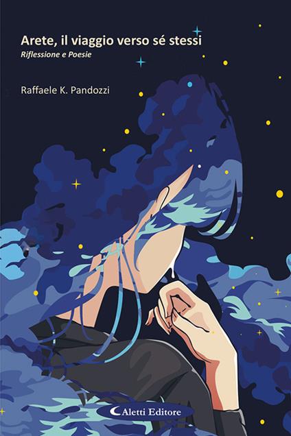 Arete, il viaggio verso sé stessi. Riflessione e poesie - Raffaele K. Pandozzi - copertina