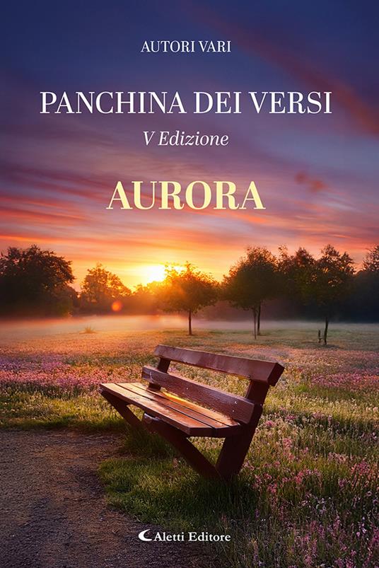 Aurora. La panchina dei versi. Nuova ediz. - copertina