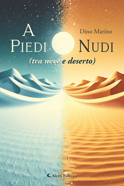 A piedi nudi (tra neve e deserto) - Marino Dino - copertina