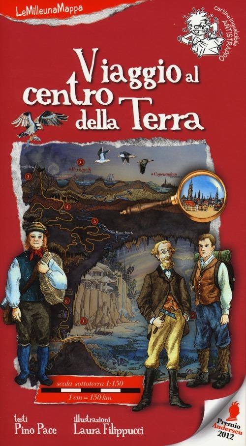 Viaggio al centro della terra. Ediz. illustrata - Pino Pace - copertina