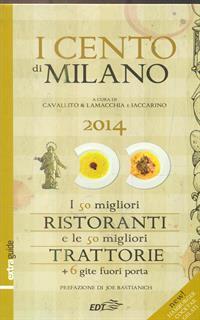 I cento di Milano e Lombardia 2014. I 50 migliori ristoranti e le 50 migliori trattorie, 6 gite fuori porta