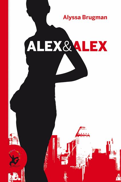 Alex & Alex - Alyssa Brugman,A. Martelli - ebook