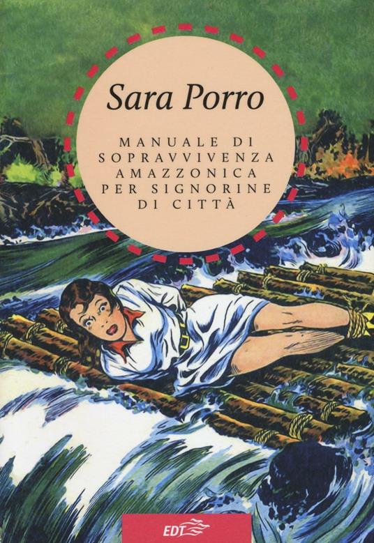 Manuale di sopravvivenza amazzonica per signorine di città - Sara Porro - copertina
