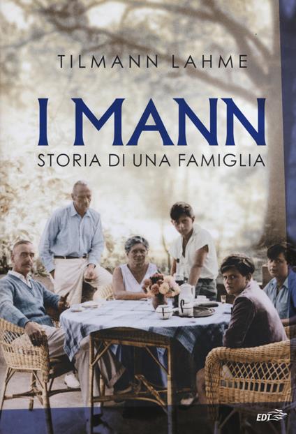 I Mann. Storia di una famiglia - Tilmann Lahme - copertina