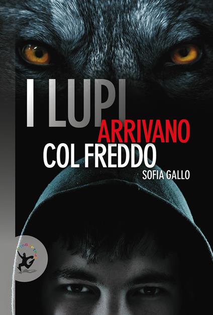 I lupi arrivano col freddo - Sofia Gallo - ebook