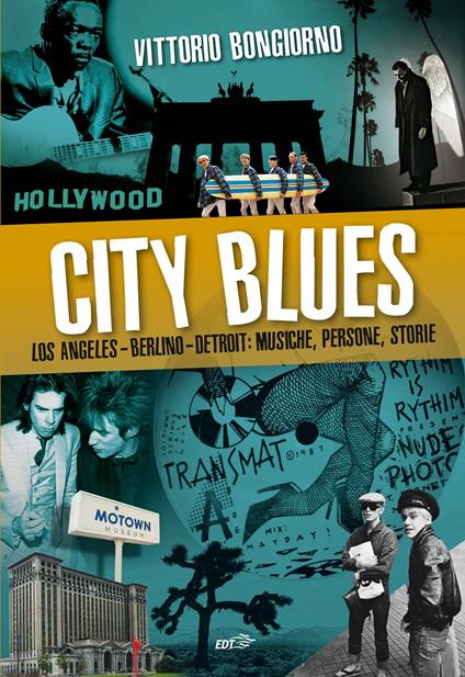 City blues. Los Angeles - Berlino - Detroit: musiche, persone, storie - Vittorio Bongiorno - ebook