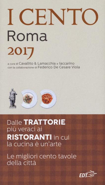 I cento di Roma 2017. I 50 migliori ristoranti e le 50 migliori trattorie - copertina