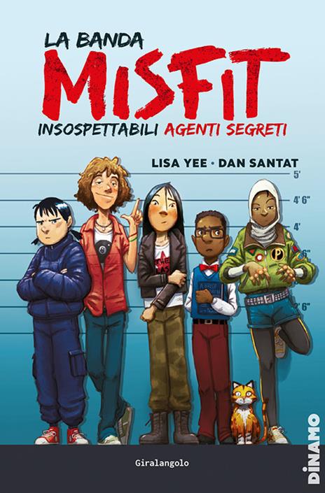 La banda Misfit. Insospettabili agenti segreti. Vol. 1 - Lisa Yee - copertina