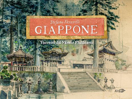 Giappone. Taccuini dal mondo fluttuante - Stefano Faravelli - copertina