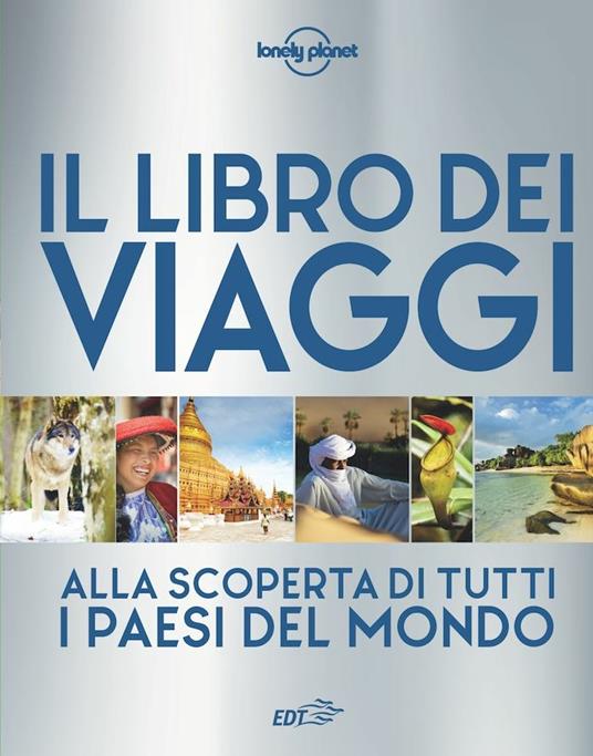 Il libro dei viaggi. Alla scoperta di tutti i paesi del mondo. Ediz. a colori - copertina