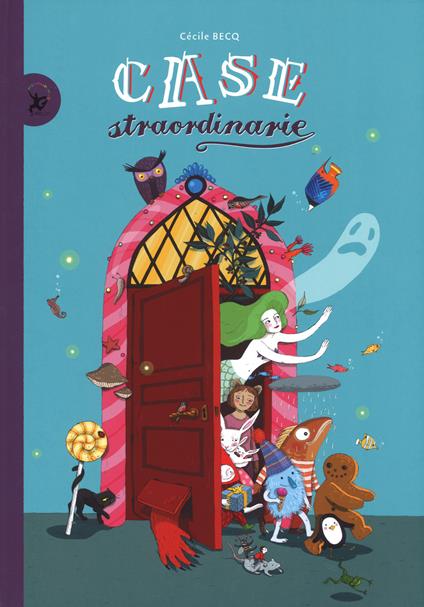 Case straordinarie. Ediz. a colori - Cécile Becq - copertina