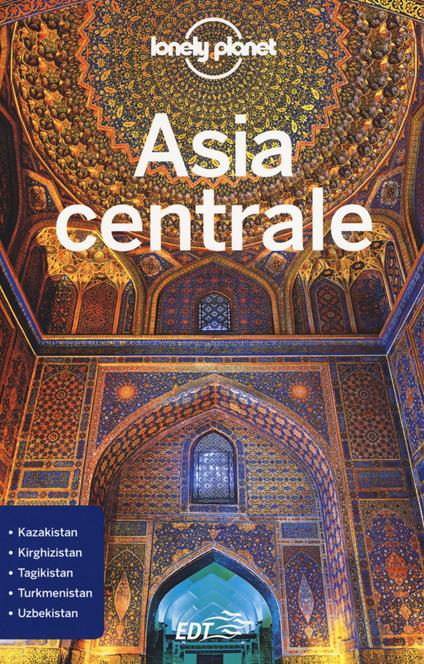 Asia centrale - Stephen Lioy,Anna Kaminski,Bradley Mayhew - copertina
