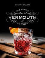 Il grande libro del Vermouth e dei liquori italiani