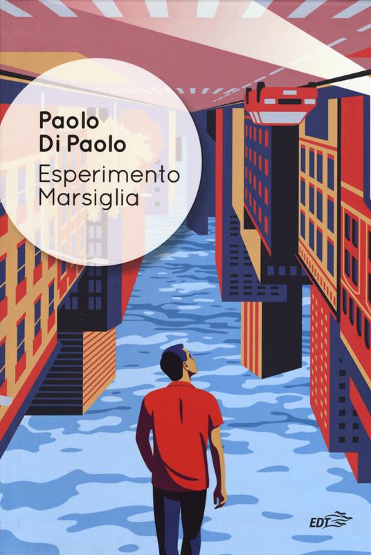 Esperimento Marsiglia - Paolo Di Paolo - copertina
