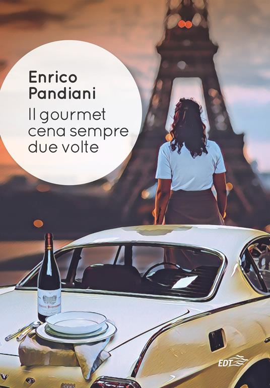 Il gourmet cena sempre due volte - Enrico Pandiani - copertina