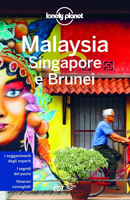 Malaysia, Singapore e Brunei - Brett Atkinson,Simon Richmond,Lonely Planet - ebook