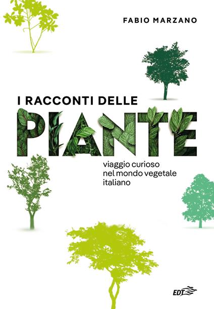 I racconti delle piante. Viaggio curioso nel mondo vegetale italiano - Fabio Marzano - copertina