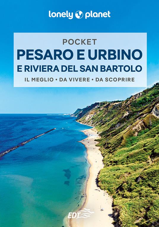 Pesaro, Urbino e la riviera del San Bartolo - Adriana Malandrino,Lonely Planet - ebook