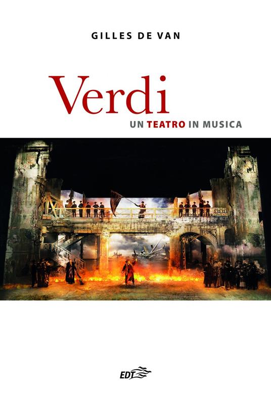 Verdi. Un teatro in musica - de Van Gilles,Rita De Letteriis - ebook