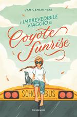 L' imprevedibile viaggio di Coyote Sunrise