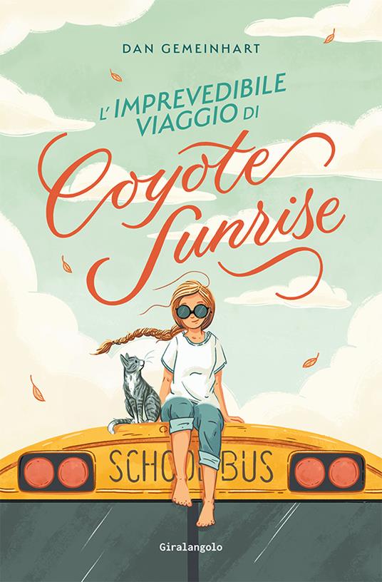 L' imprevedibile viaggio di Coyote Sunrise - Dan Gemeinhart,Aurelia Martelli - ebook