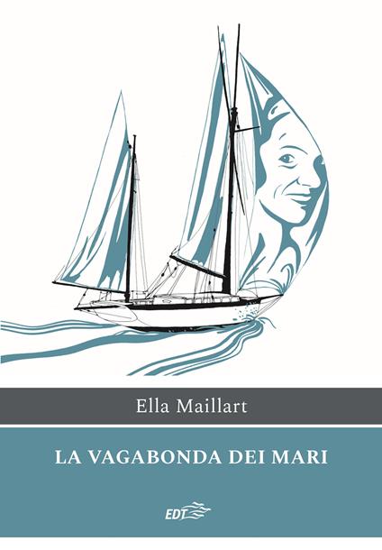 La vagabonda dei mari - Ella Maillart - copertina