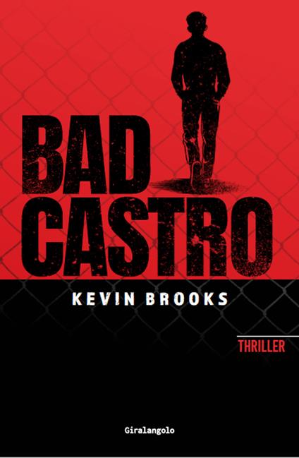 Bad Castro - Kevin Brooks - copertina
