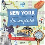 New York da scoprire. Segreti, storie e tante altre curiosità. Ediz. a colori