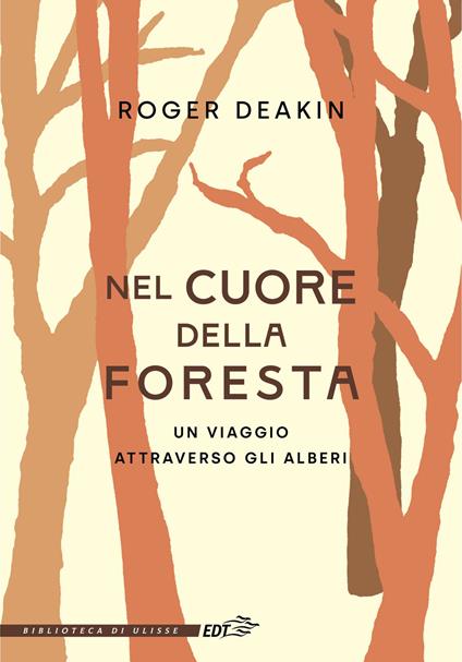 Nel cuore della foresta. Un viaggio attraverso gli alberi - Roger Deakin - copertina